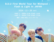 B.D.U First World Tour for Wishpool : Flash & Light In JAPAN