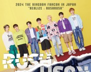 2024 The KingDom Fancon in Japan  "REALIZE : RushRush"